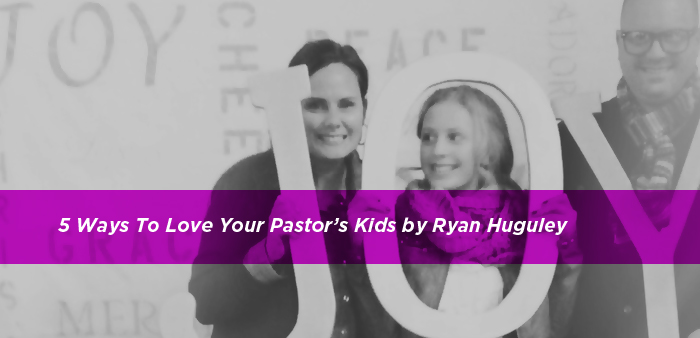love your pastors kids ryan huguley