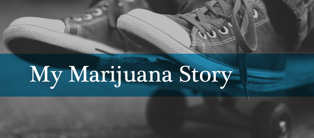 my marijuana story