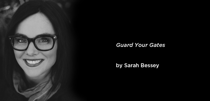 sarah bessey guard your gates